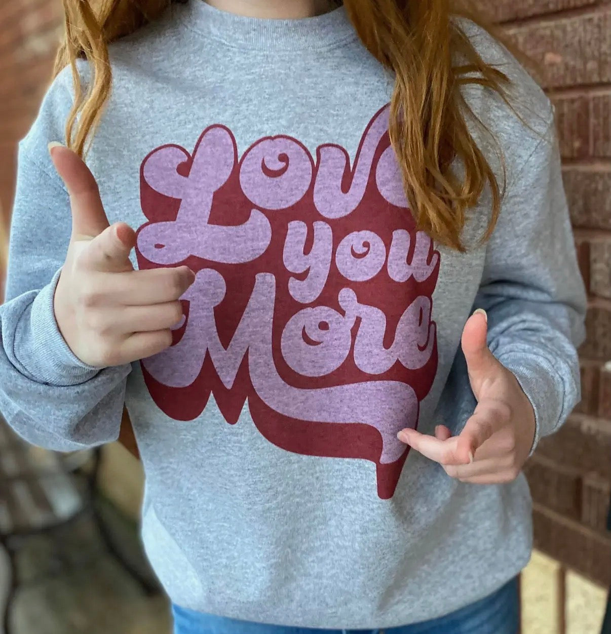Love You More Swearshirt