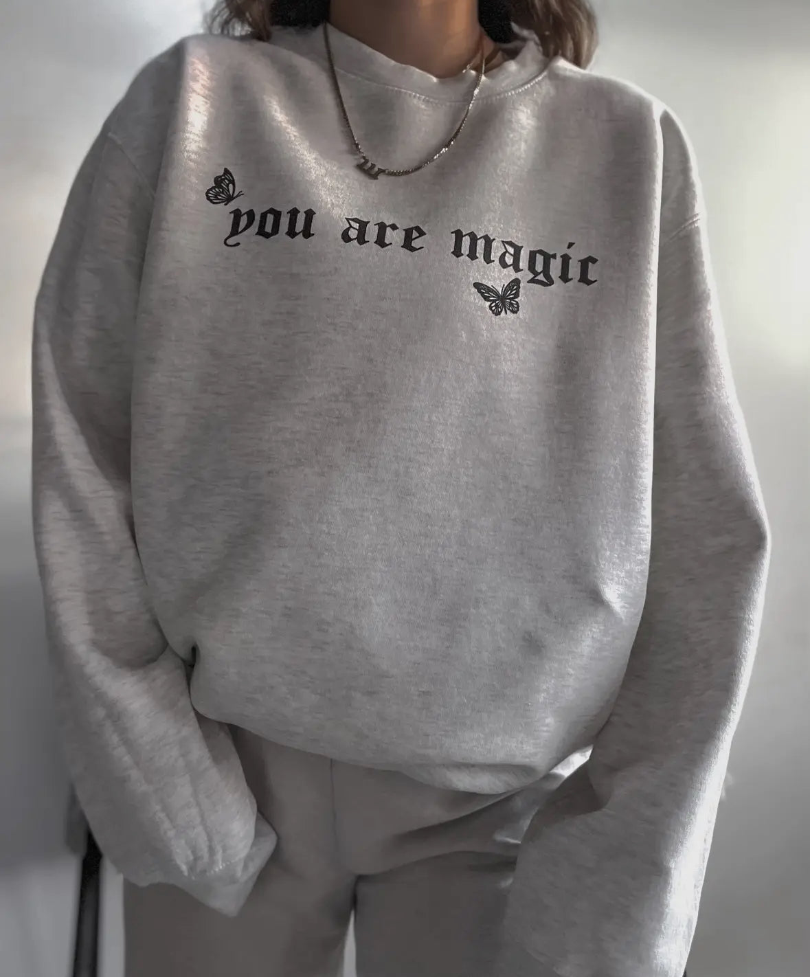You Are Magic Sweatshirt