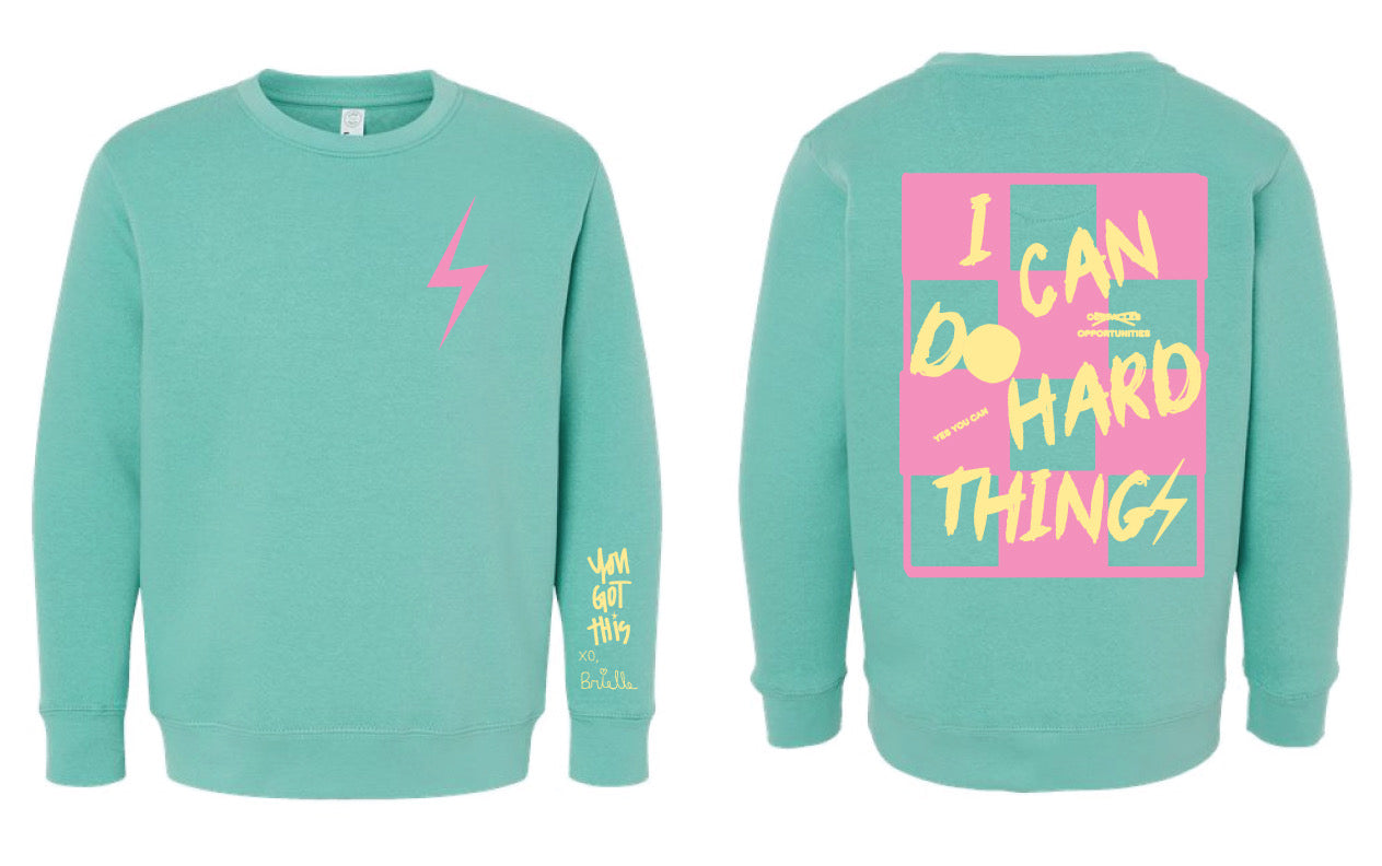 PREORDER Brielle’s “I Can Do Hard Things” Sweatshirt