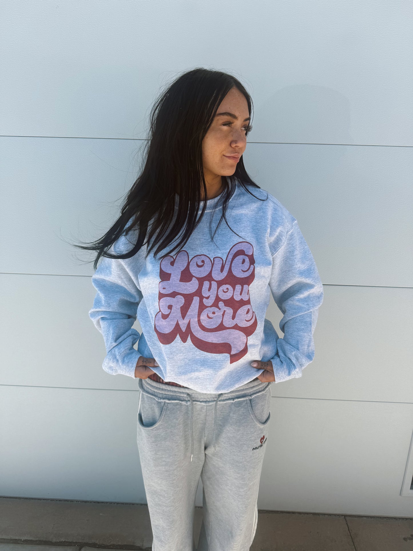 Love You More Swearshirt