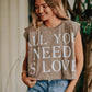 All You Need is Love Muscle Tee