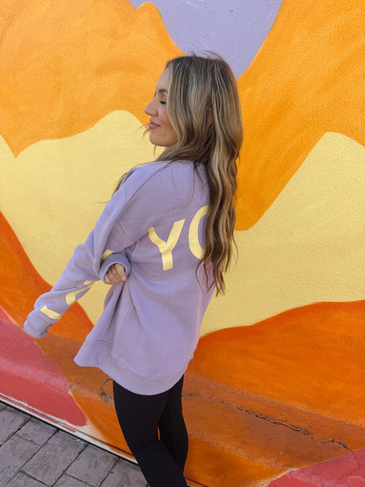 Be Yourself Love Yourself Oversized Sweatshirt • LAVENDER