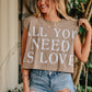 All You Need is Love Muscle Tee