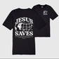 Jesus Saves Tee