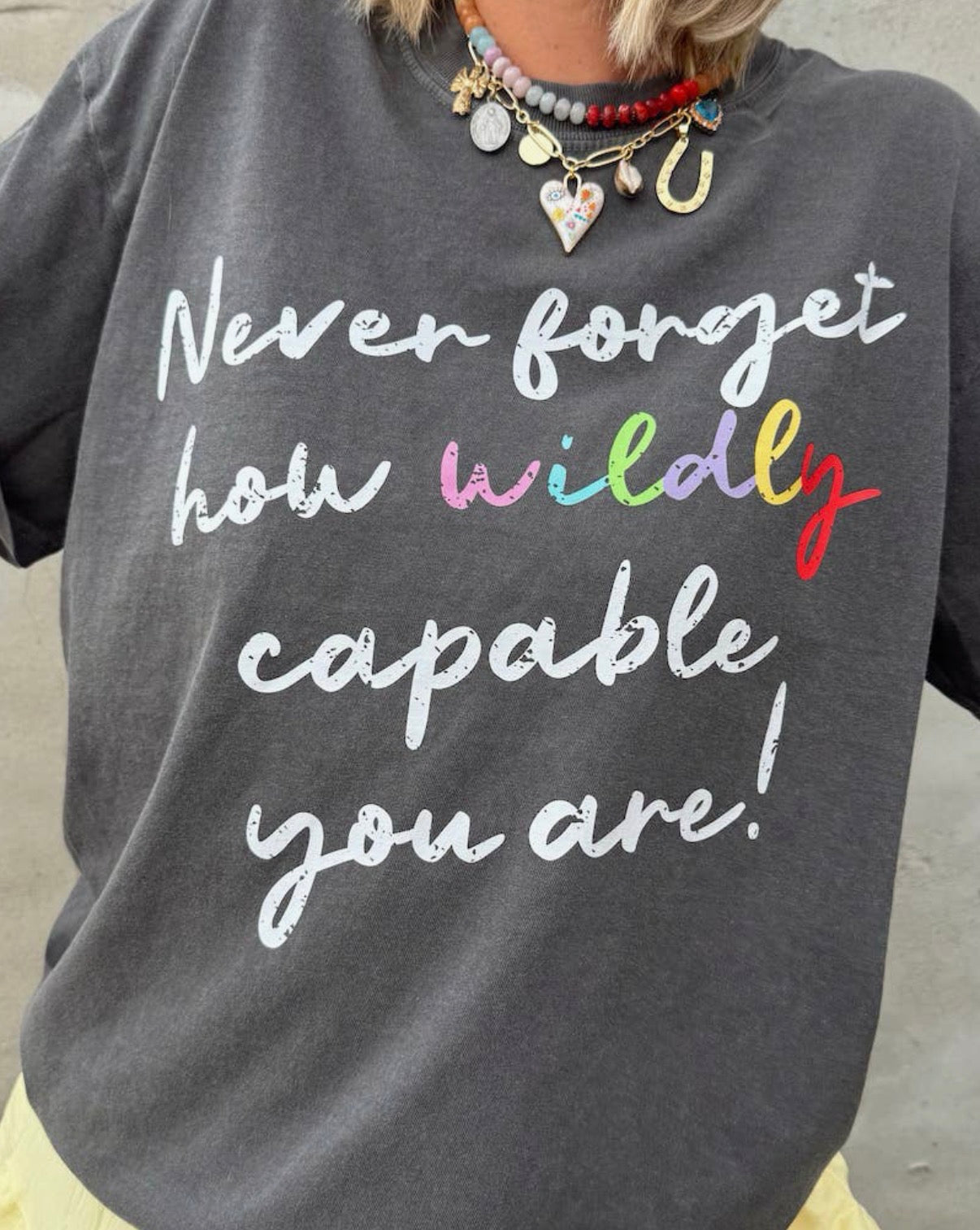 You are Wildly Capable Tee