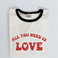 All You Need Is Love Tee