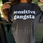 Preorder Sensitive Gangsta Tee