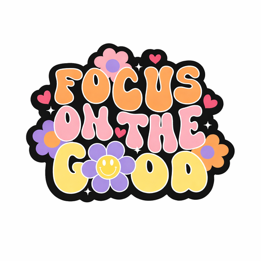 Focus On The Good Vinyl Sticker