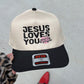 Jesus Loves You and I’m Trying To Hat