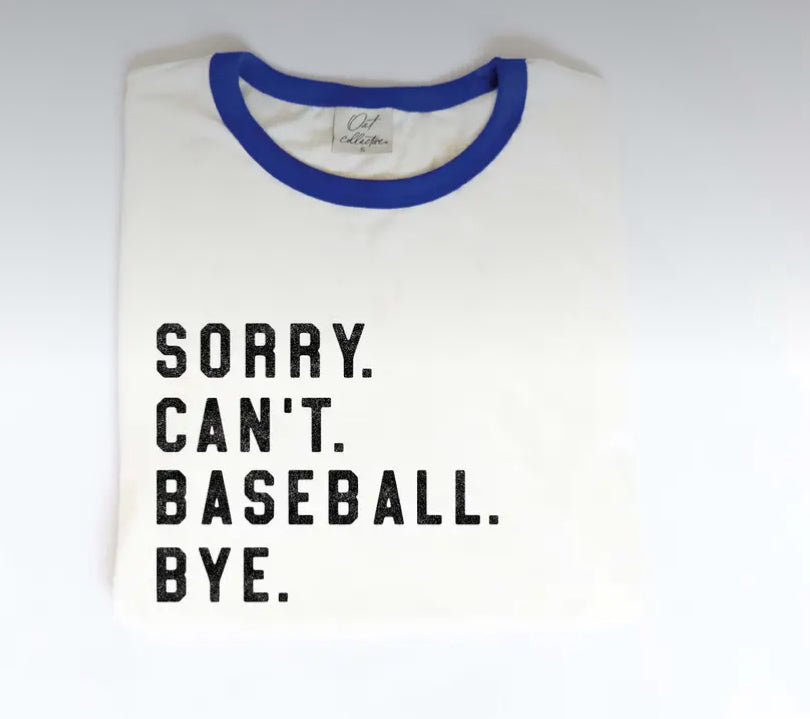 Sorry Can't BASEBALL Bye. Graphic T-Shirt