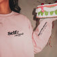 Self Love- Don’t Settle Sweatshirt